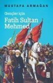 Gencler Icin Fatih Sultan Mehmed