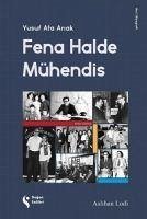 Fena Halde Mühendis - Lodi, Aslihan; Ata Ariak, Yusuf