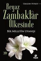 Beyaz Zambaklar Ülkesinde - Petrov, Grigory