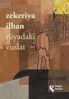 Rüyadaki Vuslat - Ilhan, Zekeriya