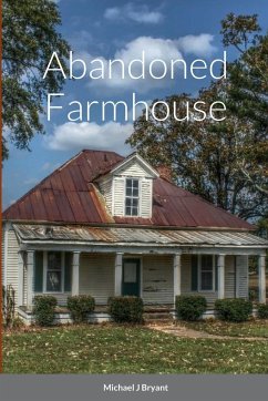 Abandoned Farmhouse - Bryant, Michael J