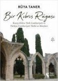 Bir Kibris Rüyasi Bir Kibris Rüyasi