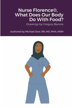 Nurse Florence®, What Does Our Body Do With Food? - Dow, Michael