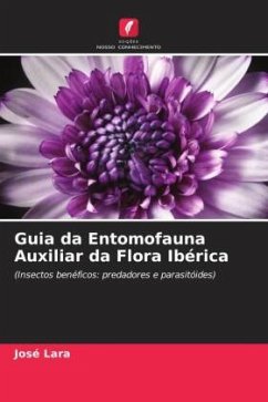 Guia da Entomofauna Auxiliar da Flora Ibérica - Lara, José