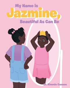 My Name is Jazmine, Beautiful As Can Be - Cannon, Kimmie