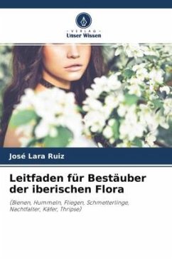 Leitfaden für Bestäuber der iberischen Flora - Lara Ruiz, José