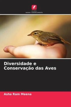 Diversidade e Conservação das Aves - Meena, Asha Ram