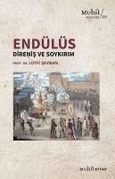 Endülüs Direnis Ve Soykirim - Seyban, Lütfi