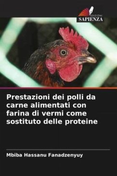 Prestazioni dei polli da carne alimentati con farina di vermi come sostituto delle proteine - Hassanu Fanadzenyuy, Mbiba