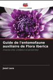 Guide de l'entomofaune auxiliaire de Flora Iberica