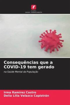 Consequências que a COVID-19 tem gerado - Ramírez Castro, Irma;Velazco Capistrán, Delia Lilia