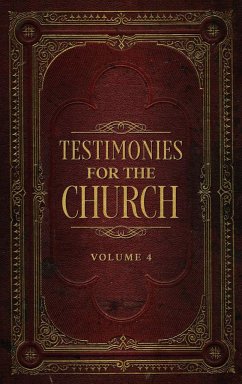 Testimonies for the Church Volume 4 - White, Ellen G.