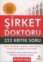 Sirket Doktoru 222 Kritik Soru - Rauf Ates, M.