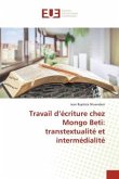 Travail d¿écriture chez Mongo Beti: transtextualité et intermédialité