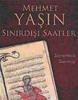 Sinirdisi Saatler - Yasin, Mehmet