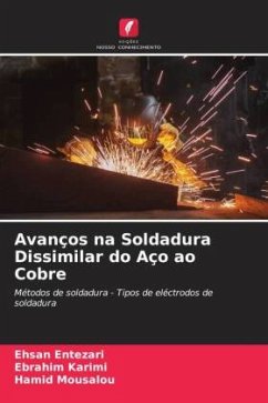 Avanços na Soldadura Dissimilar do Aço ao Cobre - Entezari, Ehsan;Karimi, Ebrahim;Mousalou, Hamid