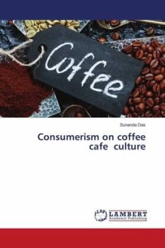 Consumerism on coffee cafe culture - Das, Sunanda