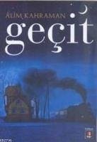 Gecit - Kahraman, Alim