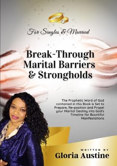 Break-Through Marital Barriers & Strongholds - Austine E., Gloria