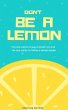 Don't Be A Lemon (eBook, ePUB) - Bild 1