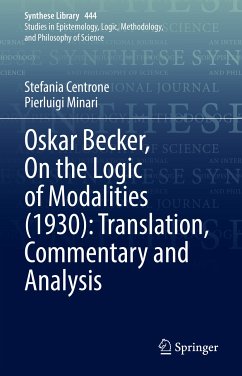 Oskar Becker, On the Logic of Modalities (1930): Translation, Commentary and Analysis (eBook, PDF) - Centrone, Stefania; Minari, Pierluigi