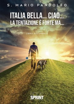 Italia bella… ciao… (eBook, ePUB) - S. Pandolfo, Mario