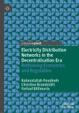 Electricity Distribution Networks in the Decentralisation Era (eBook, PDF)