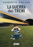 La guerra dei treni (eBook, ePUB)