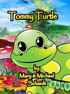 Tommy Turtle (eBook, ePUB) - Schmidt, Mary; Schmidt, Michael