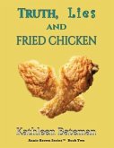 Truth, Lies and Fried Chicken (eBook, ePUB)