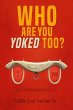 Who Are You Yoked Too? (eBook, ePUB) - Bild 1