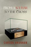 From A KA-BAR To The Cross (eBook, ePUB) From A KA-BAR To The Cross (eBook, ePUB)