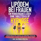 Lipödem bei Frauen: Ein wunderbares Leben ohne Tabletten & OP - Hypnose (MP3-Download)