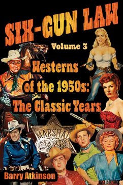 Six-Gun Law - Westerns of the 1950s: The Classic Years (eBook, ePUB) - Atkinson, Barry