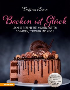 Backen ist Glück (eBook, PDF) - Faoro, Bettina