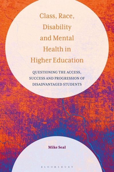 Class, Race, Disability and Mental Health in Higher Education (eBook, ePUB) Class, Race, Disability and Mental Health in Higher Education (eBook, ePUB)