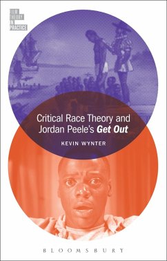 Critical Race Theory and Jordan Peele's Get Out (eBook, ePUB) - Wynter, Kevin