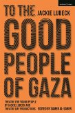 To The Good People of Gaza (eBook, ePUB)