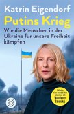 Putins Krieg - Wie die Menschen in der Ukraine für unsere Freiheit kämpfen (eBook, ePUB)