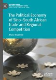 The Political Economy of Sino–South African Trade and Regional Competition (eBook, PDF)