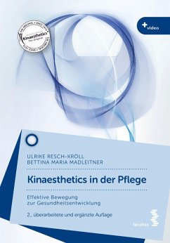 Kinaesthetics in der Pflege (eBook, ePUB) - Resch-Kröll, Ulrike; Madleitner, Bettina Maria