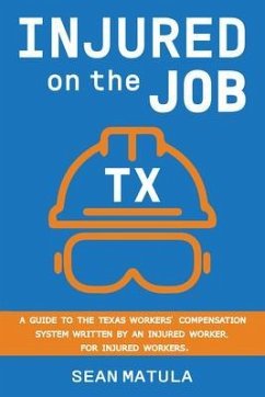 Injured on the Job - Texas (eBook, ePUB) - Matula, Sean
