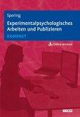 Experimentalpsychologisches Arbeiten und Publizieren kompakt (eBook, PDF)