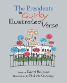 The Presidents in Quirky Illustrated Verse (eBook, ePUB) The Presidents in Quirky Illustrated Verse (eBook, ePUB)
