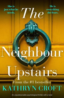 The Neighbour Upstairs (eBook, ePUB) - Croft, Kathryn