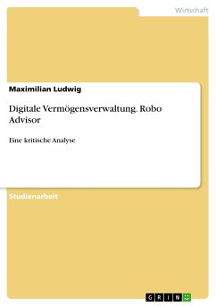 Digitale Vermögensverwaltung. Robo Advisor (eBook, PDF) - Ludwig, Maximilian