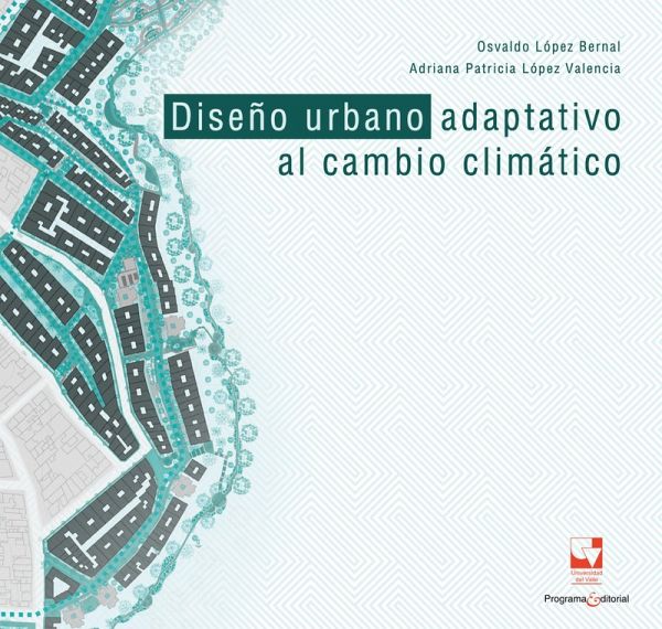 Diseño urbano adaptativo al cambio climático (eBook, PDF)