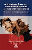 Antropología forense y violaciones al Derecho Internacional Humanitario (eBook, ePUB)