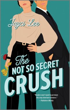 The Not So Secret Crush (eBook, ePUB) - Lee, Jayci