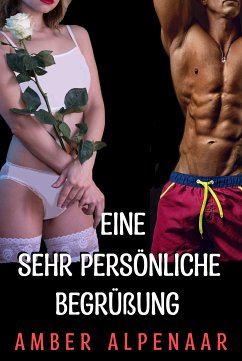 Eine sehr persönliche Begrüßung (eBook, ePUB) - Alpenaar, Amber